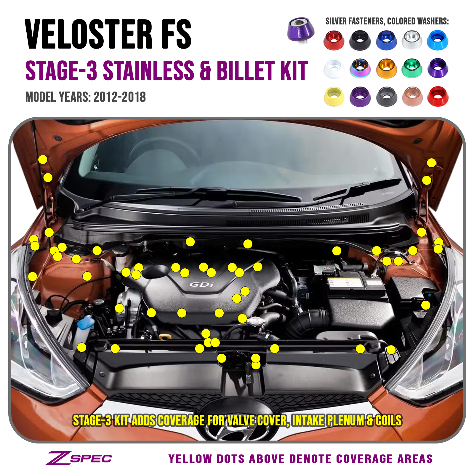 ZSPEC "Stage 1" Dress Up Bolts® Fastener Kit for Hyundai Veloster FS1 Stainless & Billet - ZSPEC Design LLC - zspecdesign.com
