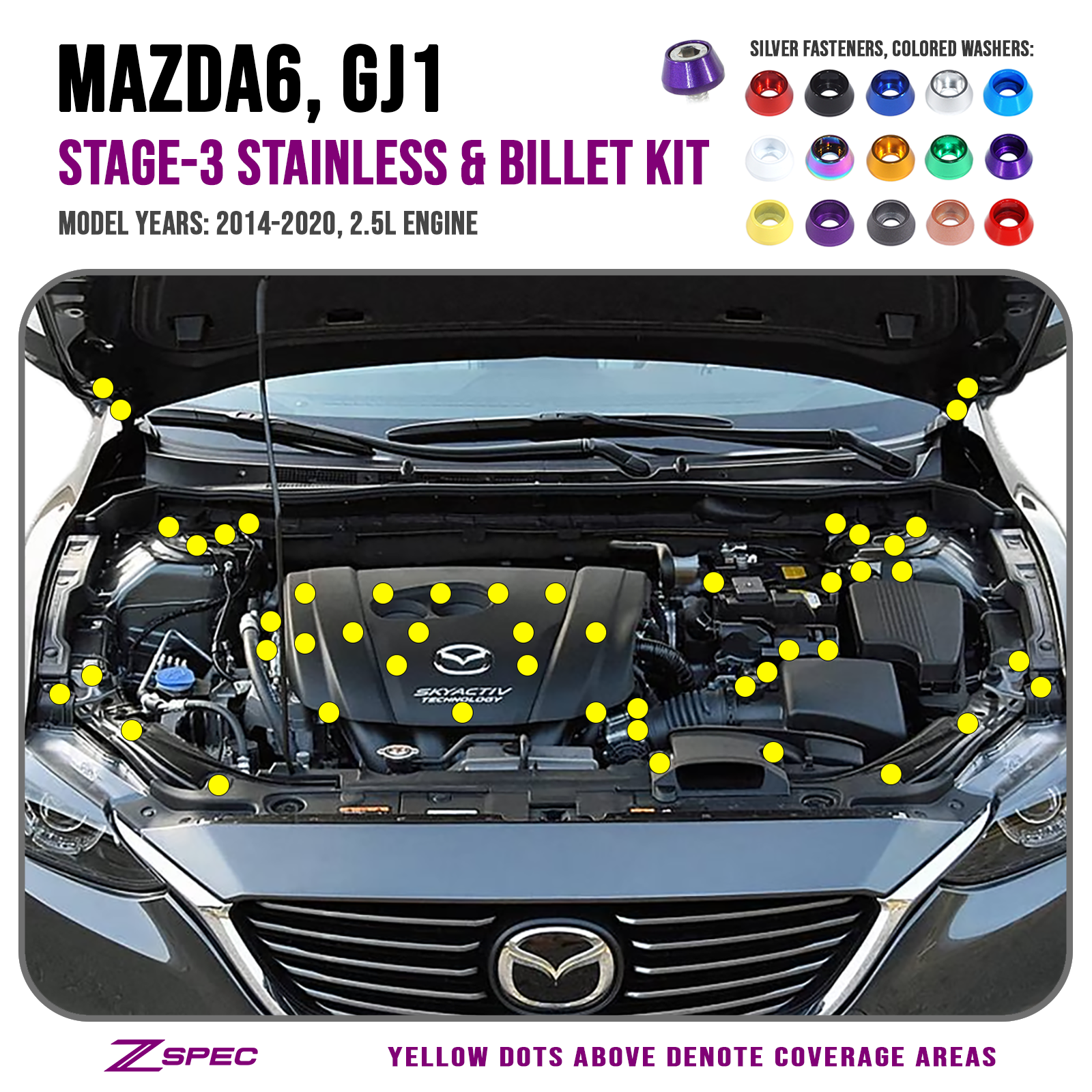 ZSPEC "Stage 3" Dress Up Bolts® Fastener Kit for '14-20 Mazda6 2.5L, Stainless & Billet - ZSPEC Design LLC - Hardware Fasteners - Fastener Kit, mazda, mazda6, stage 3 - zspecdesign.com