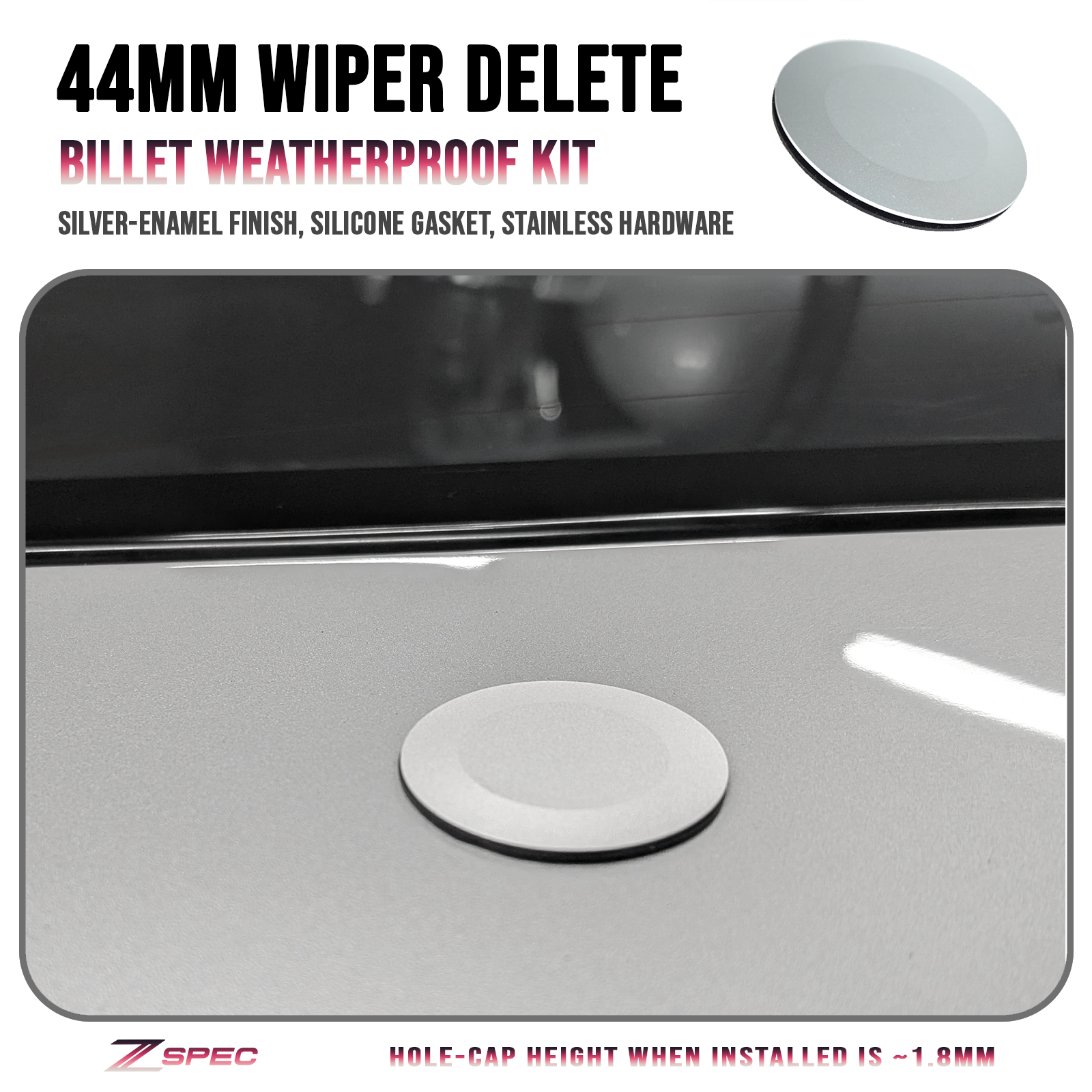 ZSPEC 44mm Rear Wiper Hole-Cover/Cap/Plug, Weatherproof, Billet, Silver Finish - ZSPEC Design LLC - Hardware Fasteners - 44mm, delete, wiper - zspecdesign.com