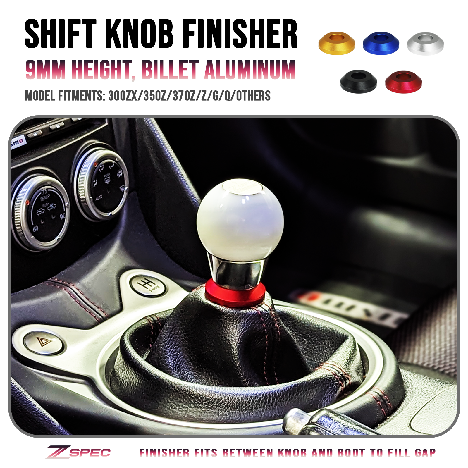ZSPEC Shift Boot Knob Finisher, Billet 6061 Aluminum, 9mm Tall, 300zx/350z/370z/Z/G/Q - ZSPEC Design LLC - Hardware Fasteners - 350z, 370z, 400z, accessory, boot finisher, g35, g37, infiniti, Nismo, Nissan, q50, q60, RZ34, sentra, shift, shift boot, Shift Knob, z34 s2, z34s2 - zspecdesign.com