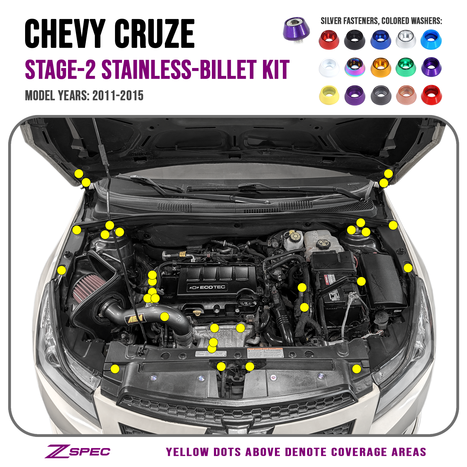 ZSPEC Stage-2 Dress Up Bolts® Fastener Kit, 11-15 Chevy Cruze
SUS304 Stainless Fasteners
Billet Aluminum Finish Washers
Bagged and Labeled by Area