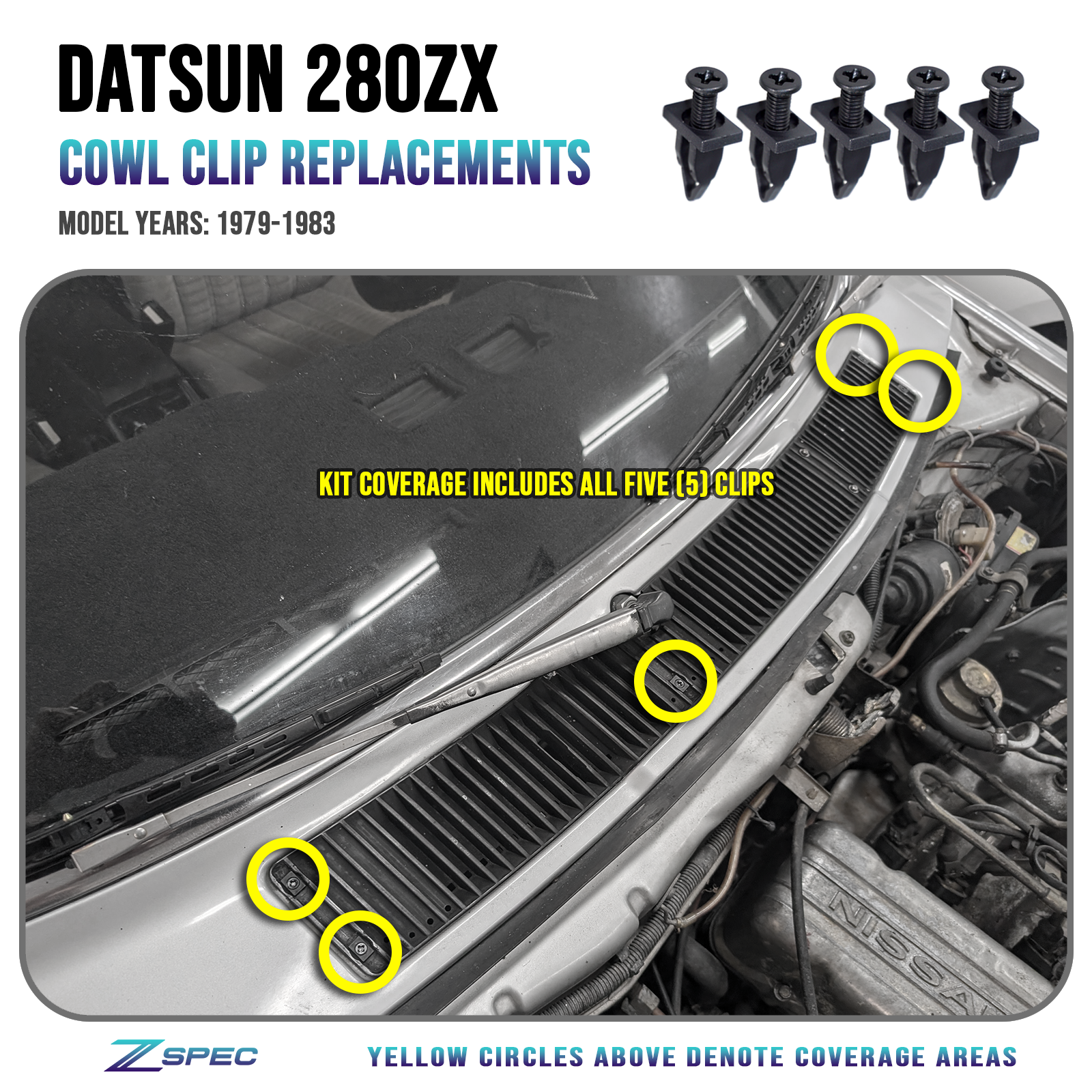 ZSPEC Cowl-Panel Clips-Replacement Kit for the Datsun 280zx S130 Platform