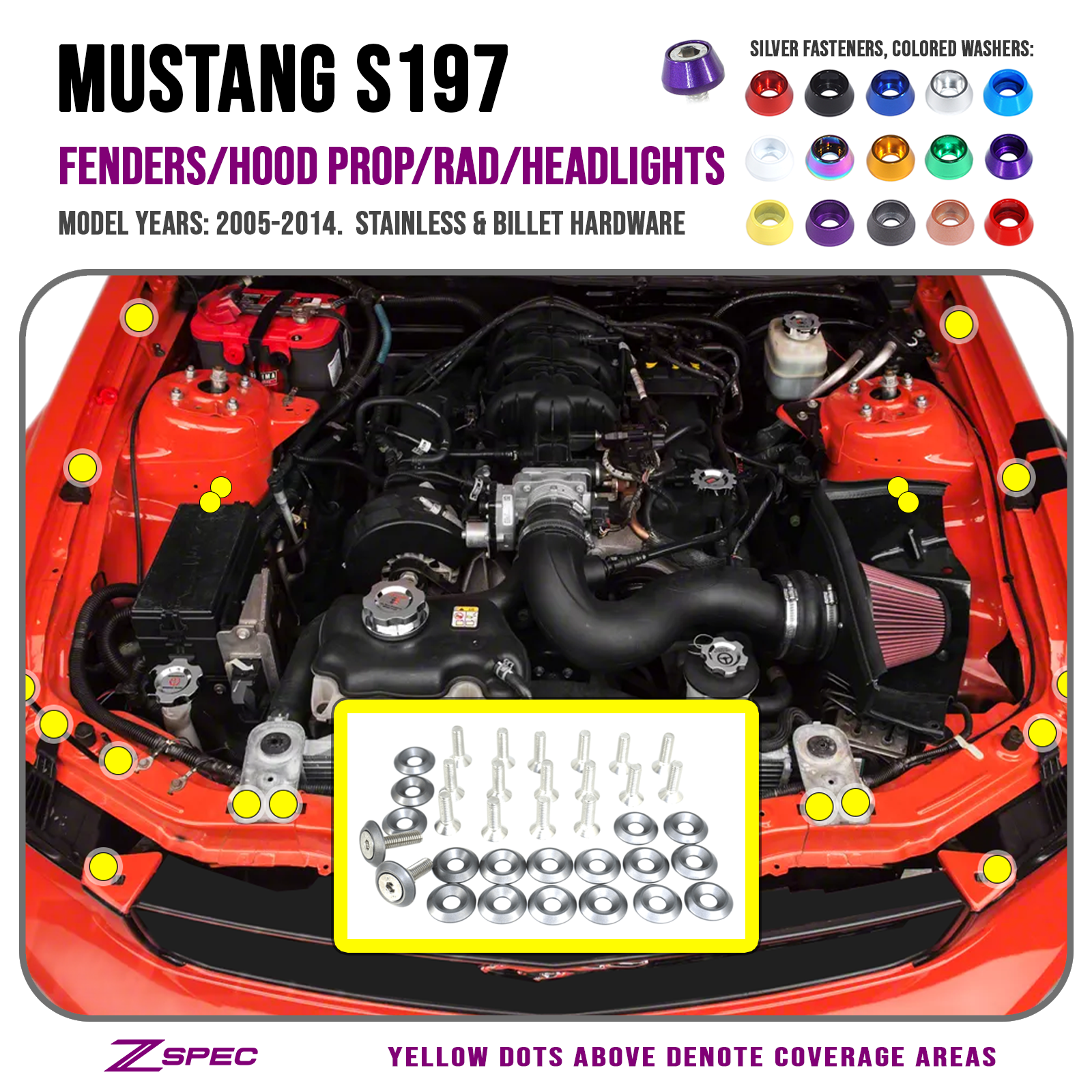 ZSPEC Fenders-Rad-Brackets-Hood-Prop-Headlights Fasteners for '05-14 S197 Ford Mustang, Stainless & Billet - ZSPEC Design LLC - Hardware Fasteners - Fastener Kit, ford, mustang, s197 - zspecdesign.com