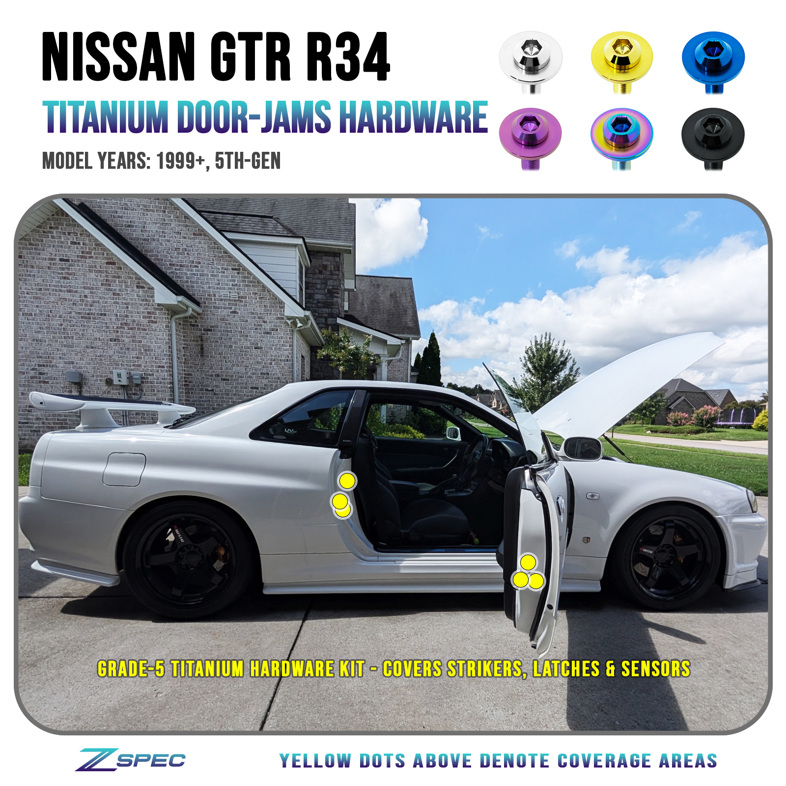 ZSPEC Titanium Door-Jams Hardware Kit for the Nissan Skyline GTR R34
Grade-5 Titanium (40-45% weight-savings, non-corrosive)
Engines: RB26DETT