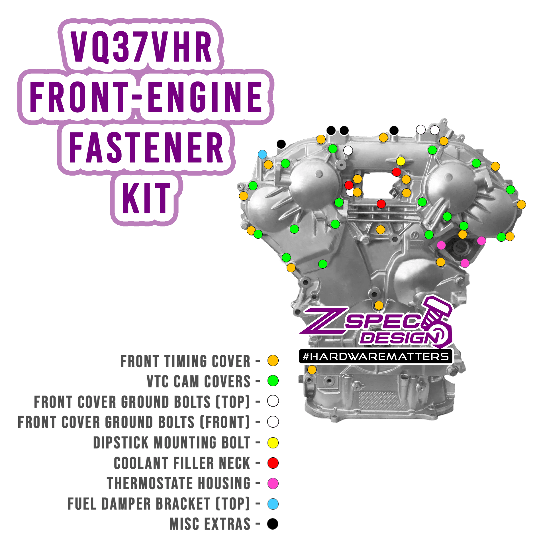 ZSPEC VQ37VHR Front-Engine Dress Up Fastener Kit, 370z / G37, Titanium
Grade-5 Titanium (40-45% weight-savings, non-corrosive) Material
Engines: VQ37VHR