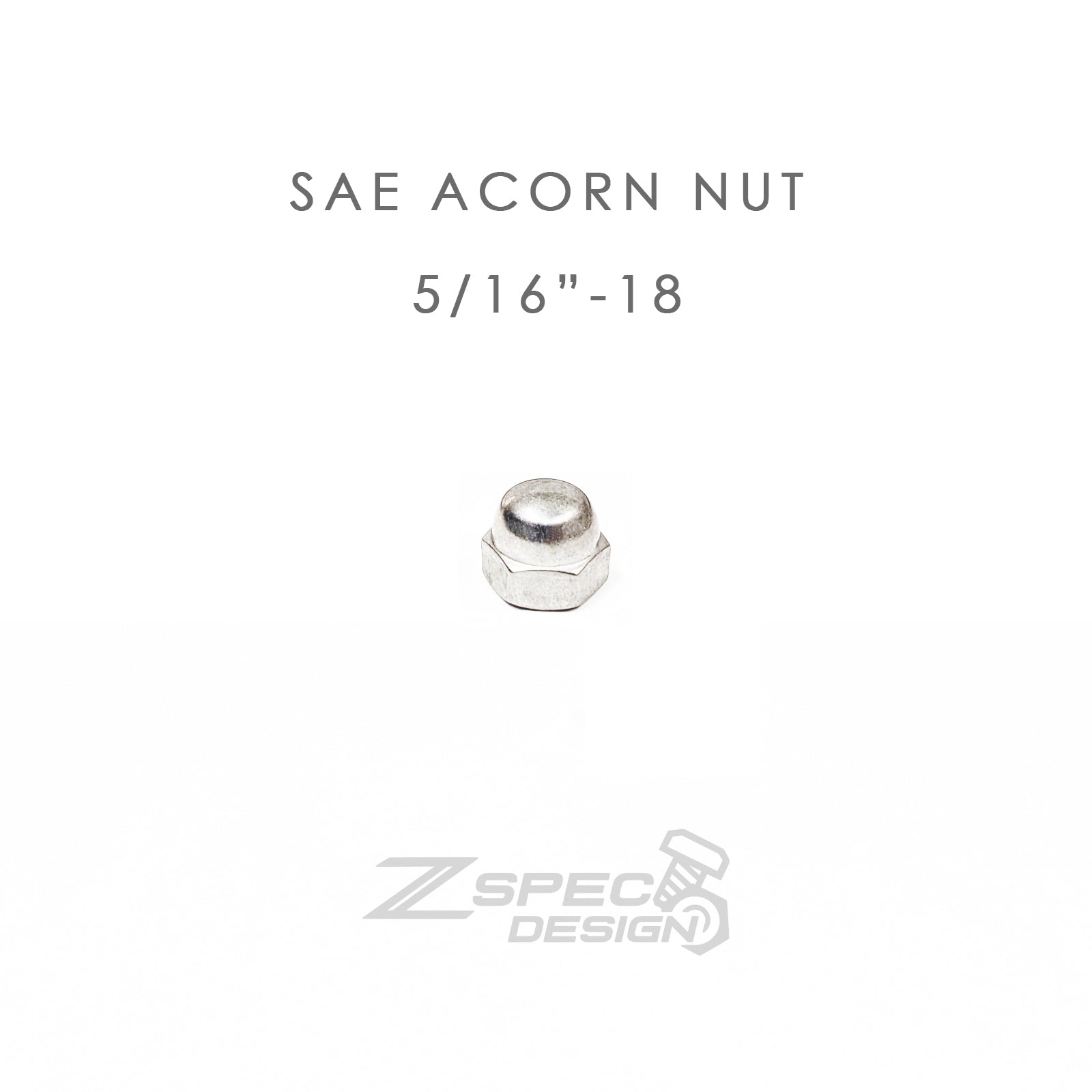 ZSPEC 5/16"-18 SAE Acorn Nut, SUS304 Stainless, 10-Pack Dress Up Hardware Nuts Bolts Fasteners