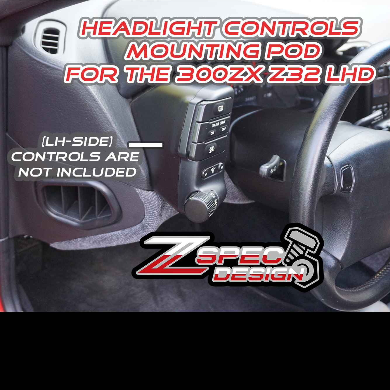 ZSPEC Nissan 300zx Z32 Mounting POD,LH Left-Side for Lighting Control ZSPEC Nissan 300zx Z32 Mounting POD,LH Left-Side for Lighting Control