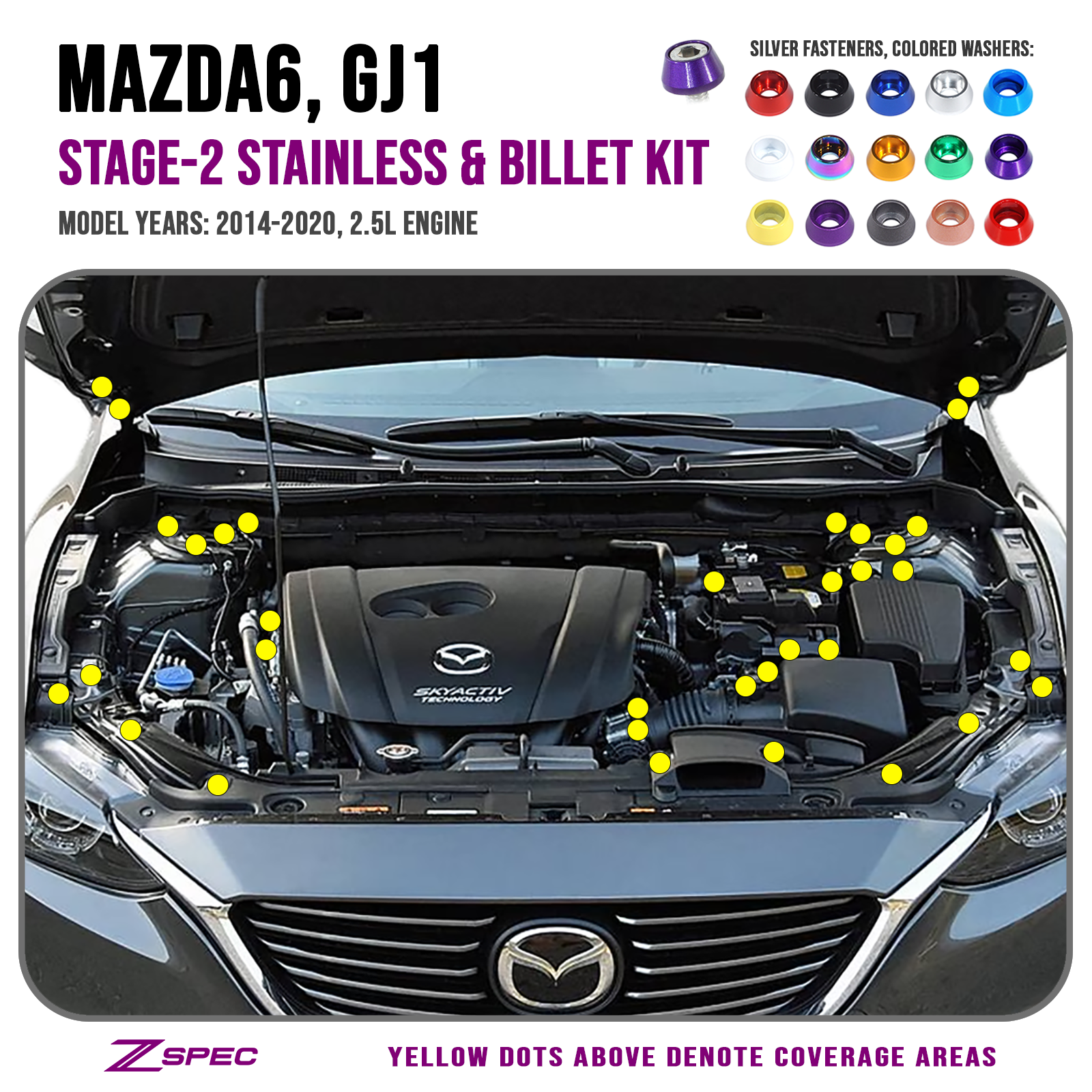 ZSPEC "Stage 2" Dress Up Bolts® Fastener Kit for '14-20 Mazda6 2.5L, Stainless & Billet - ZSPEC Design LLC - Hardware Fasteners - Fastener Kit, mazda, mazda6, stage 2 - zspecdesign.com