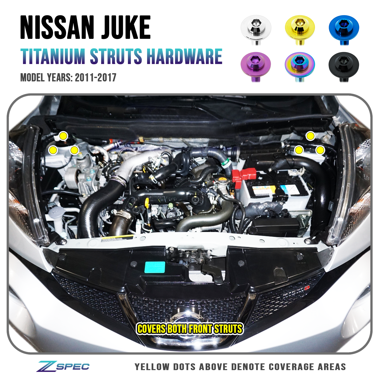 ZSPEC Front Struts Fastener Kit for Nissan Juke, Titanium Grade-5

Titanium GR5 Fasteners & Washers
ZSPEC Dress Up Bolts® Engine Bay Beauty Upgrade Performance