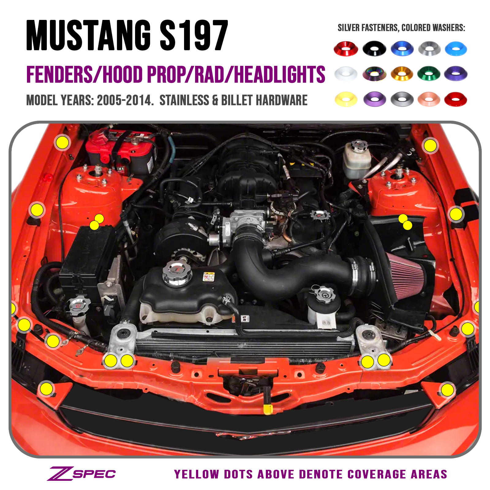 ZSPEC Fenders-Rad-Brackets-Hood-Prop-Headlights Fasteners for '05-14 S197 Ford Mustang, Stainless & Billet - ZSPEC Design LLC - Hardware Fasteners - Fastener Kit, ford, mustang, s197 - zspecdesign.com