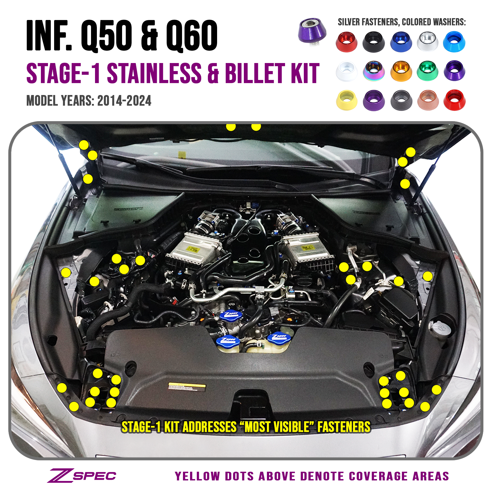 ZSPEC "Stage 1" Dress Up Bolts® Fastener Kit for '17-20 Infiniti Q50/Q60 VQ & VR, Stainless & Billet - ZSPEC Design LLC - Hardware Fasteners - Fastener Kit, infiniti, q50, q60, stage 1, stainless, VQ, VR - zspecdesign.com