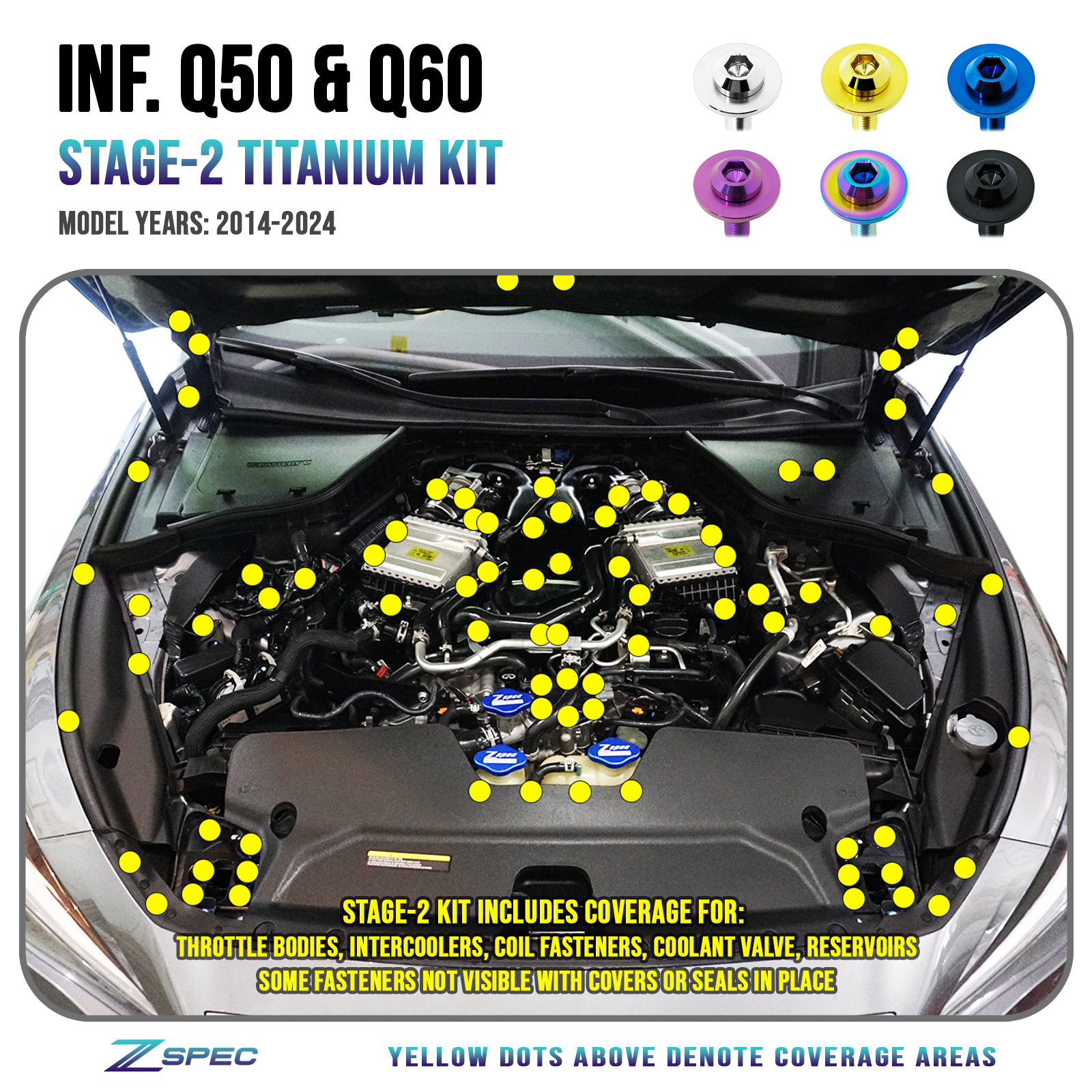 ZSPEC Stage-2 Fastener Kit for Infiniti Q50/Q60 w/VR30DDTT, Titanium

Specifications:
Grade-5 Titanium
Bagged & Labeled by Area
Lightweight, Visual Upgrade