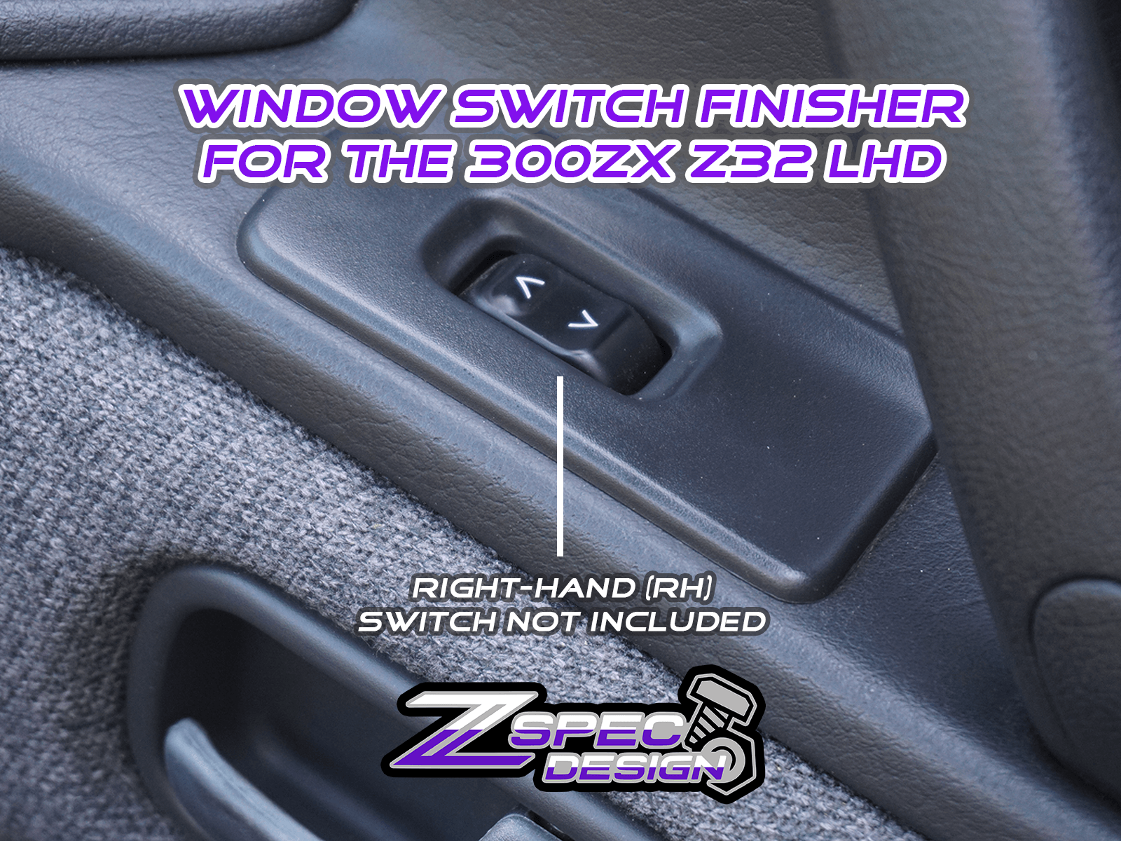 ZSPEC 300zx Z32 Window Switch Finisher Pair, Right and Left Side Bezels, fits LHD Models Only - ZSPEC Design LLC - Hardware Fasteners - 300zx, lhd, nissan, repro, z32, z32 window switch - zspecdesign.com