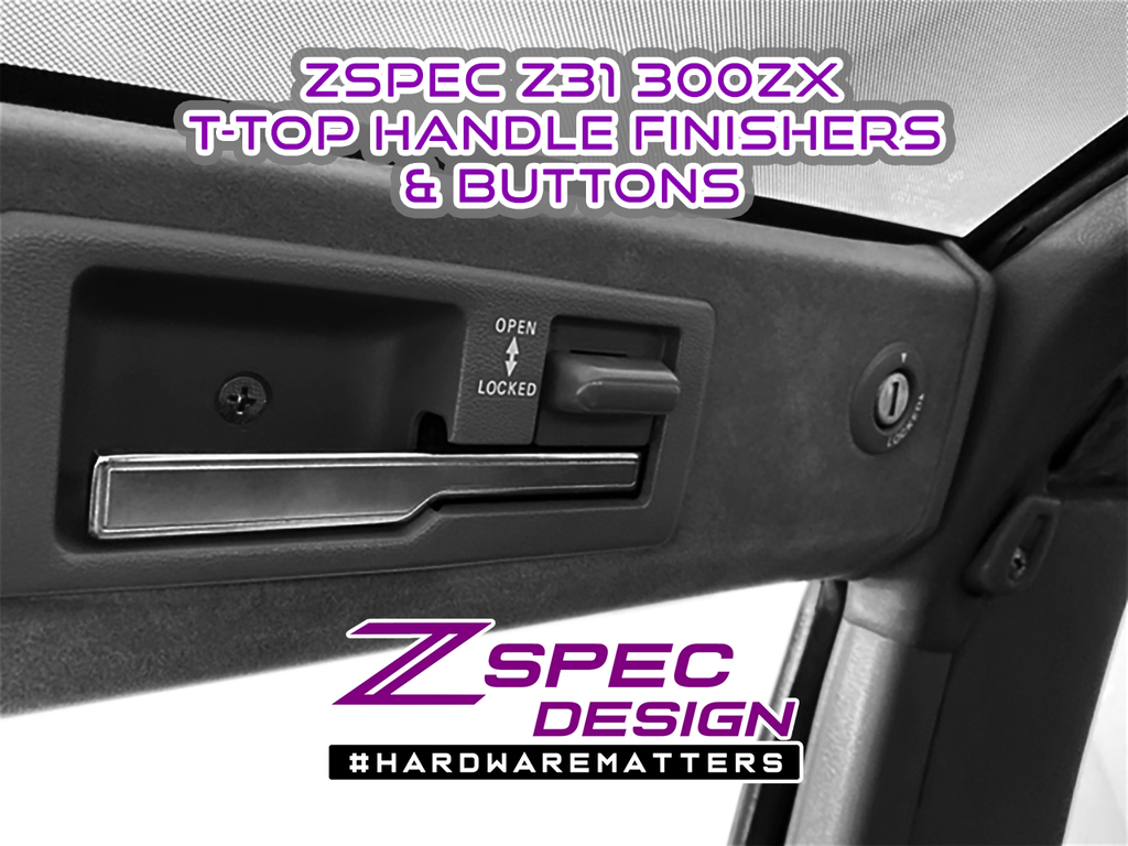 PRE-BUY ** ZSPEC T-Top Handle Finisher Sets, Nissan 300zx Z31 