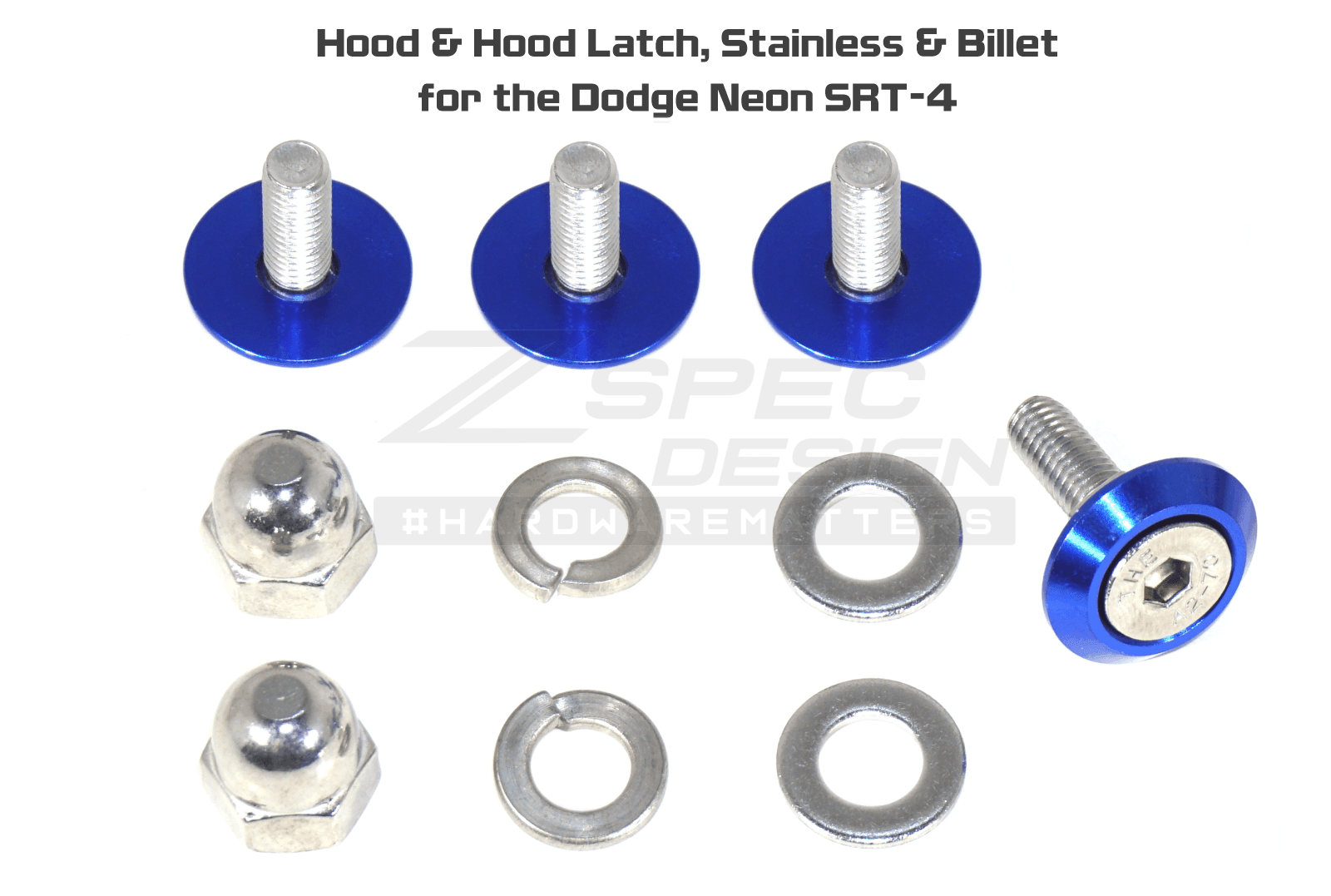 ZSPEC Hood & Hood Latch Fasteners for '03-05 Dodge Neon SRT-4, Stainless & Billet - ZSPEC Design LLC - Hardware Fasteners - dodge, Fastener Kit, neon, srt-4 - zspecdesign.com