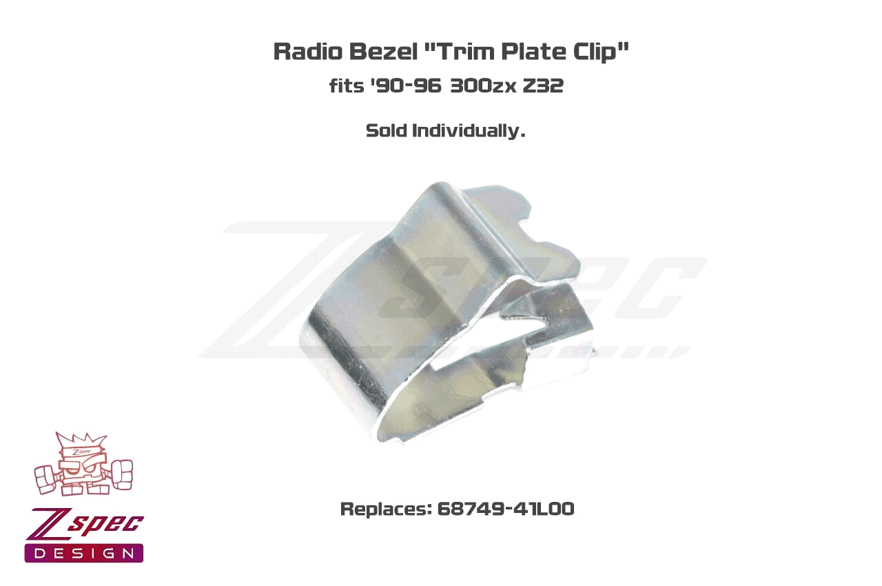 ZSPEC Radio Bezel Trim Plate Clip for '90-96 Nissan 300zx Z32, replaces 68749-41L00 - ZSPEC Design LLC - Hardware Fasteners - 300zx, bezel, clip, nissan, per each, radio, z32 - zspecdesign.com